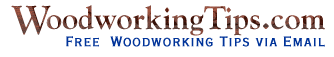 Go to WoodworkingTips.com
